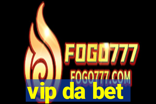 vip da bet